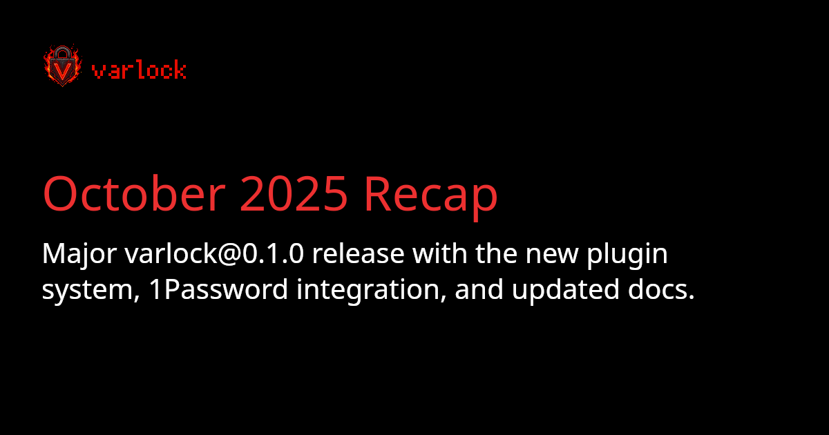 October 2025 Recap | varlock